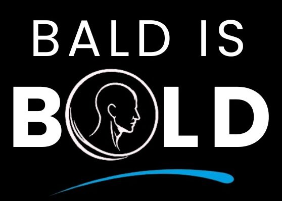 BALD IS BOLD